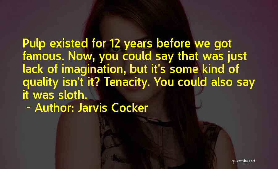 Jarvis Cocker Quotes 1455293