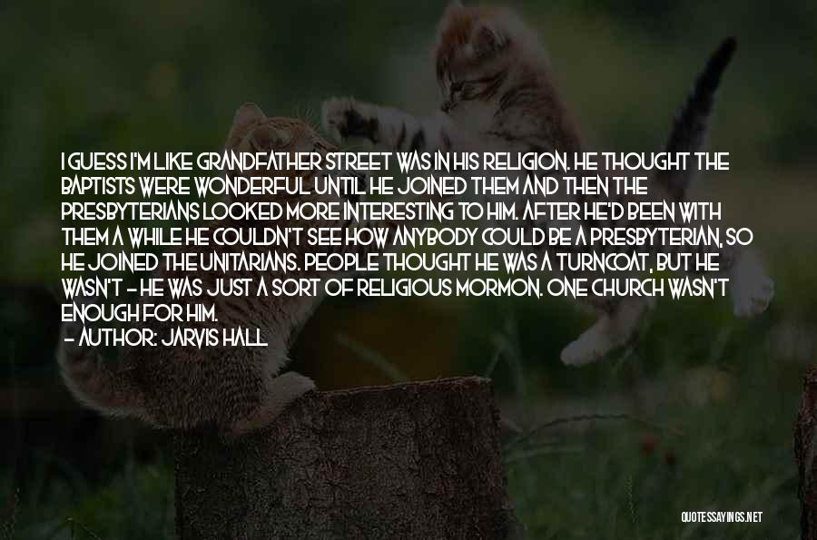Jarvis Hall Quotes 1936217