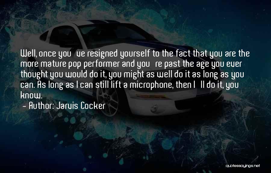 Jarvis Quotes By Jarvis Cocker