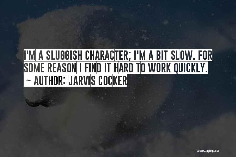 Jarvis Quotes By Jarvis Cocker