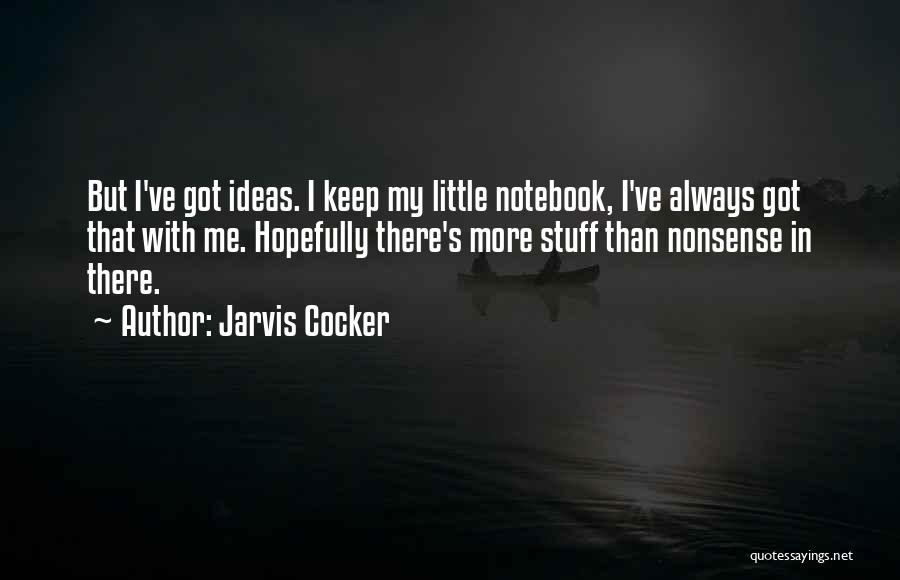 Jarvis Quotes By Jarvis Cocker