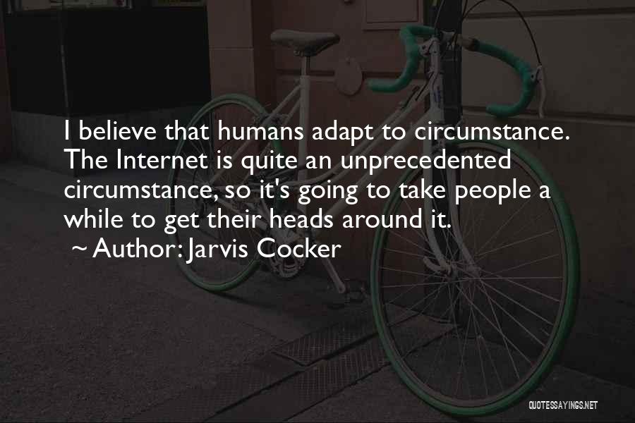 Jarvis Quotes By Jarvis Cocker