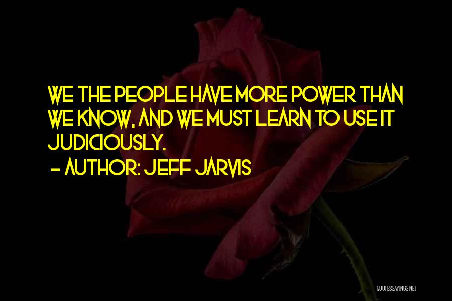 Jarvis Quotes By Jeff Jarvis