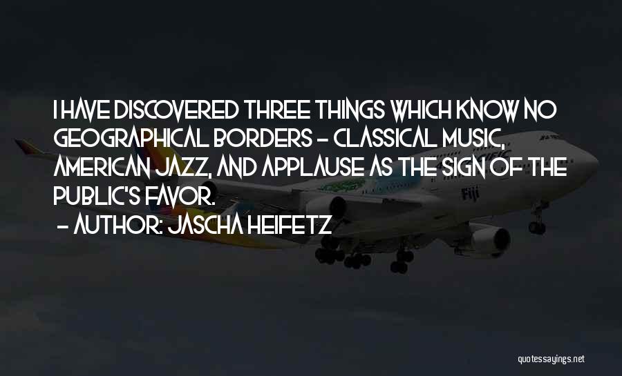 Jascha Heifetz Quotes 1128616