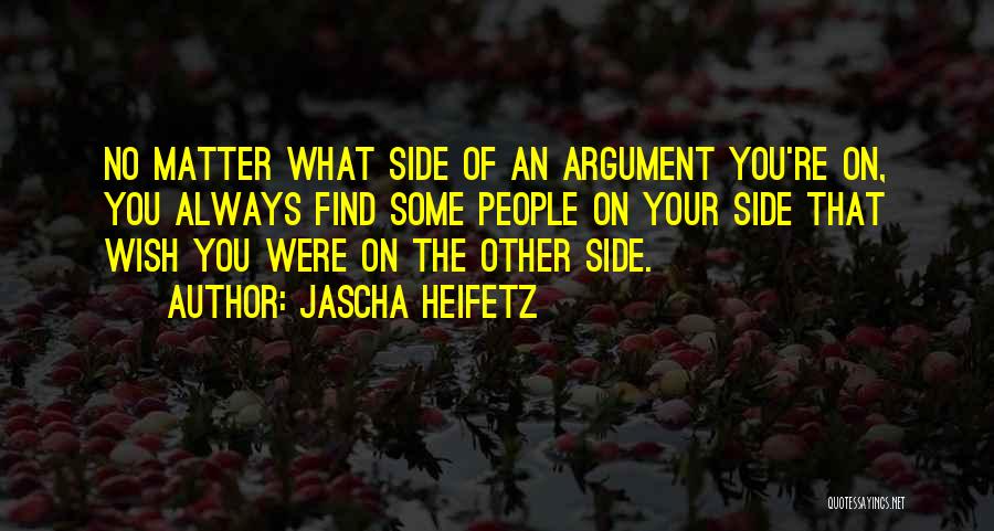 Jascha Heifetz Quotes 1240117