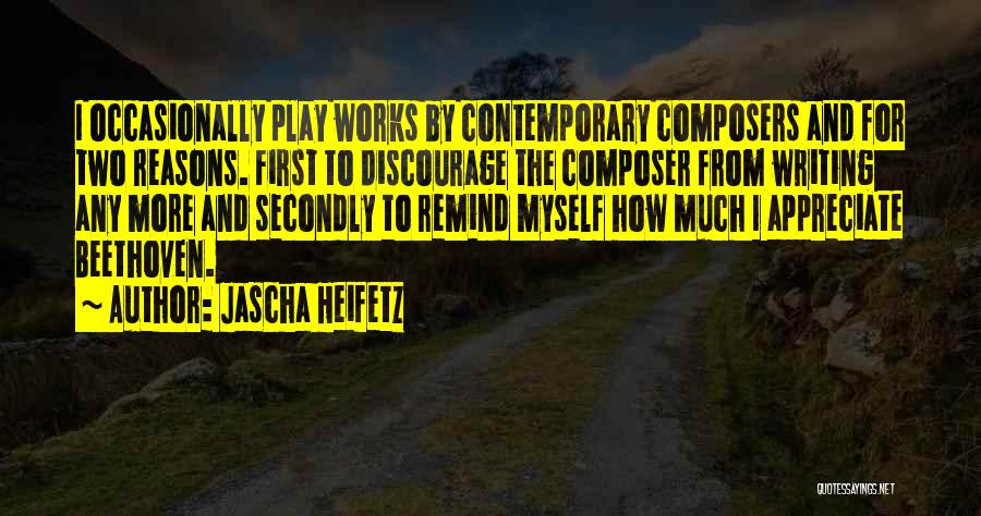 Jascha Heifetz Quotes 1645461