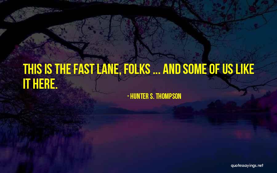 Jasenak Quotes By Hunter S. Thompson Jasenak Quotes By Hunter S. Thompson