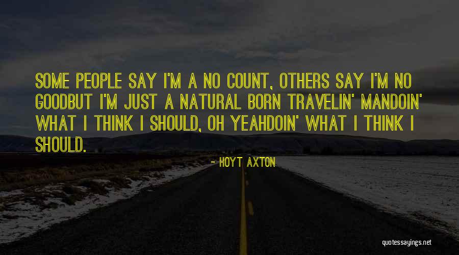 Jasenko Dordevic Quotes By Hoyt Axton Jasenko Dordevic Quotes By Hoyt Axton
