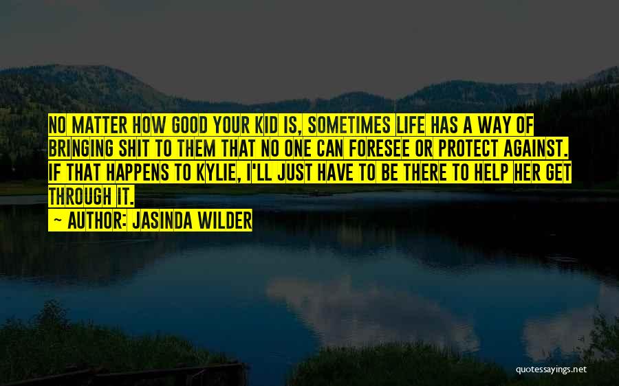 Jasinda Wilder Quotes 2040636