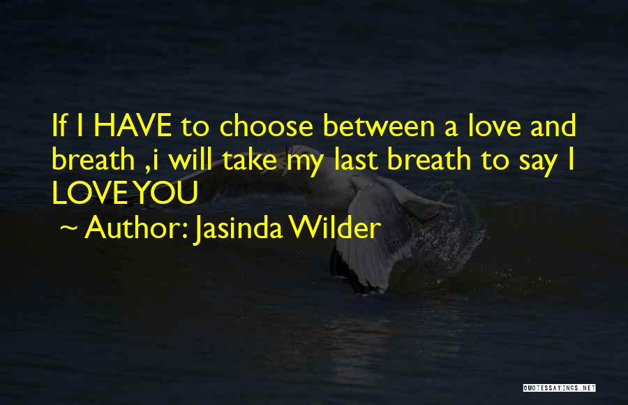 Jasinda Wilder Quotes 588464