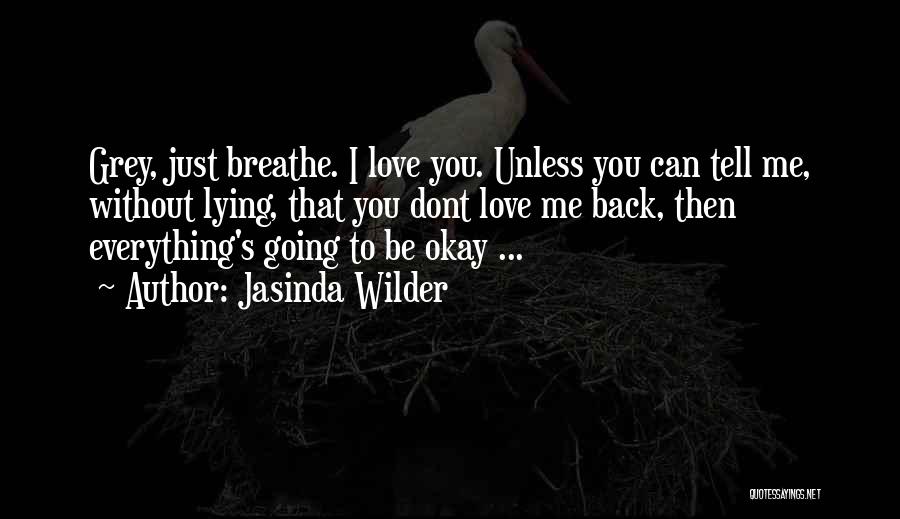 Jasinda Wilder Quotes 828533