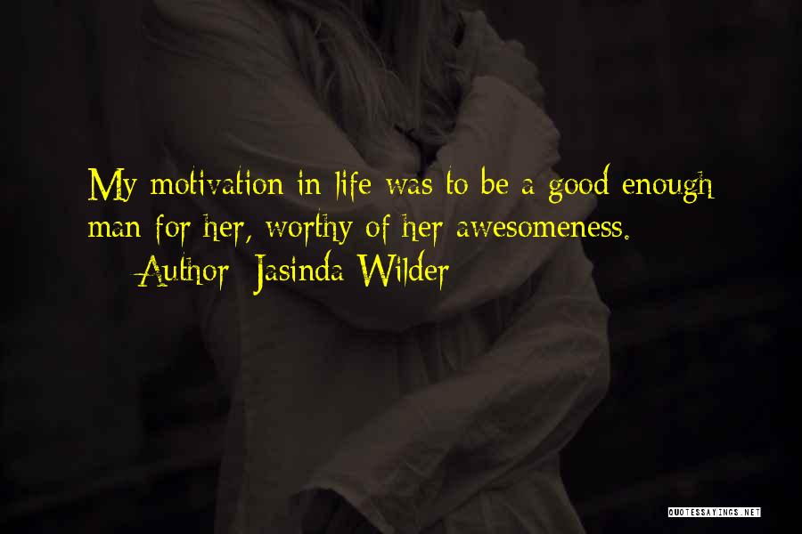 Jasinda Wilder Quotes 901186