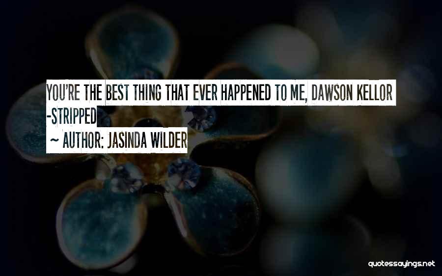 Jasinda Wilder Stripped Quotes By Jasinda Wilder