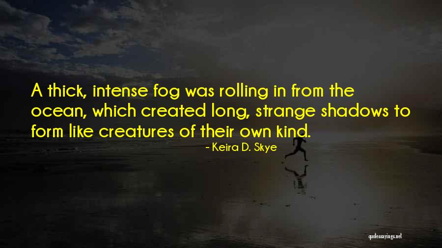Jasko Fide Quotes By Keira D. Skye Jasko Fide Quotes By Keira D. Skye