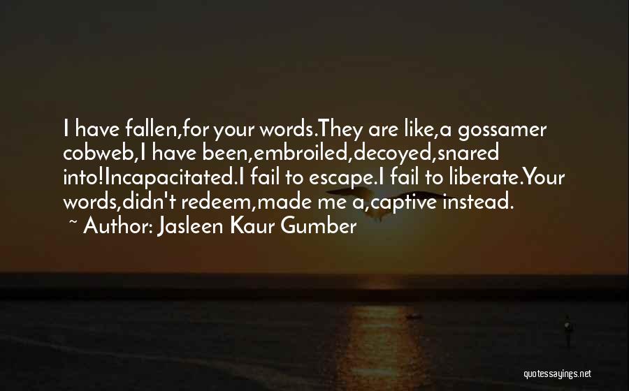 Jasleen Kaur Gumber Quotes 1092366