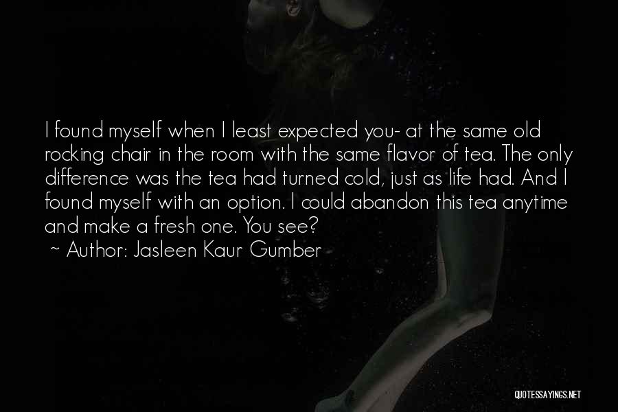 Jasleen Kaur Gumber Quotes 1300324