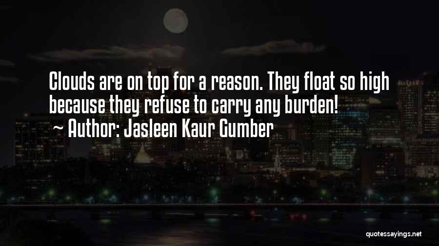 Jasleen Kaur Gumber Quotes 1543036