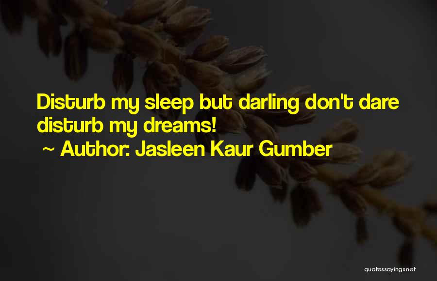 Jasleen Kaur Gumber Quotes 2026547