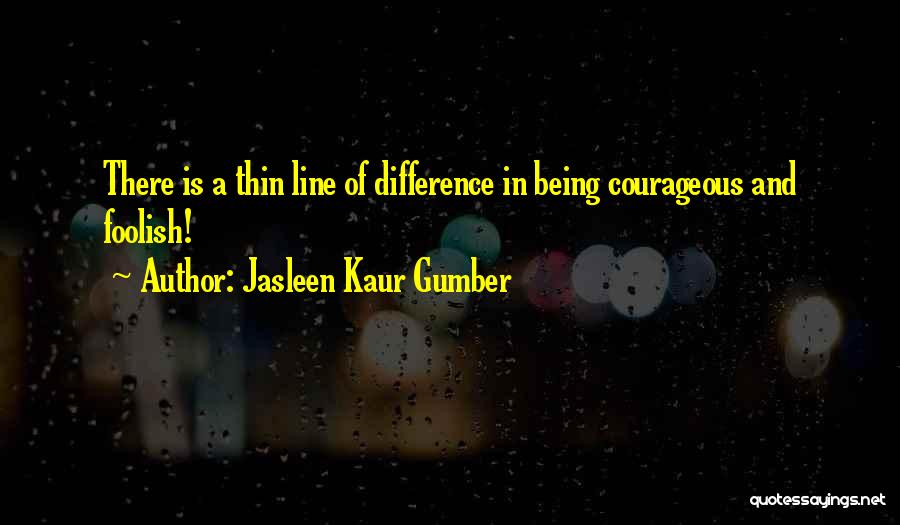 Jasleen Kaur Gumber Quotes 2187697