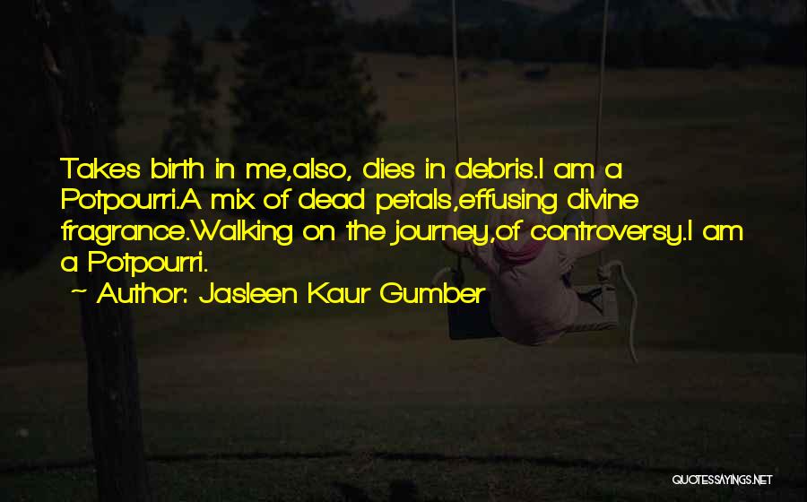 Jasleen Kaur Gumber Quotes 369211
