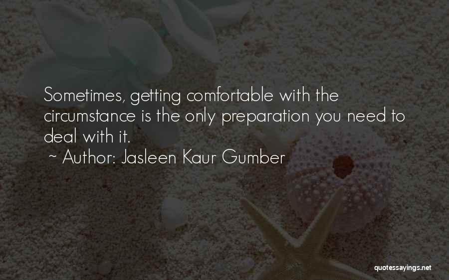 Jasleen Kaur Gumber Quotes 421818