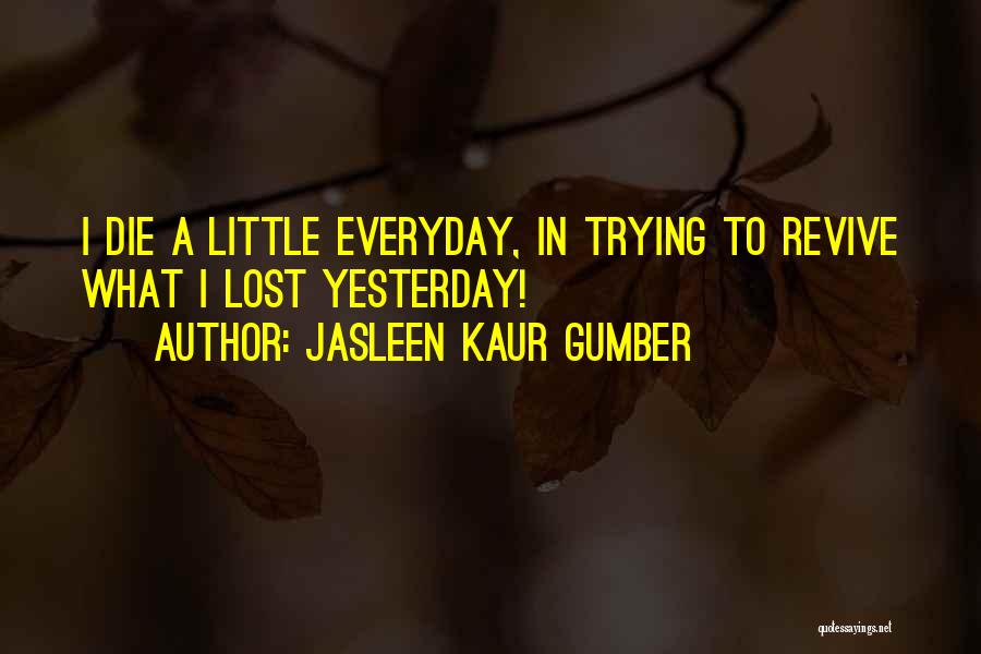 Jasleen Kaur Gumber Quotes 446757