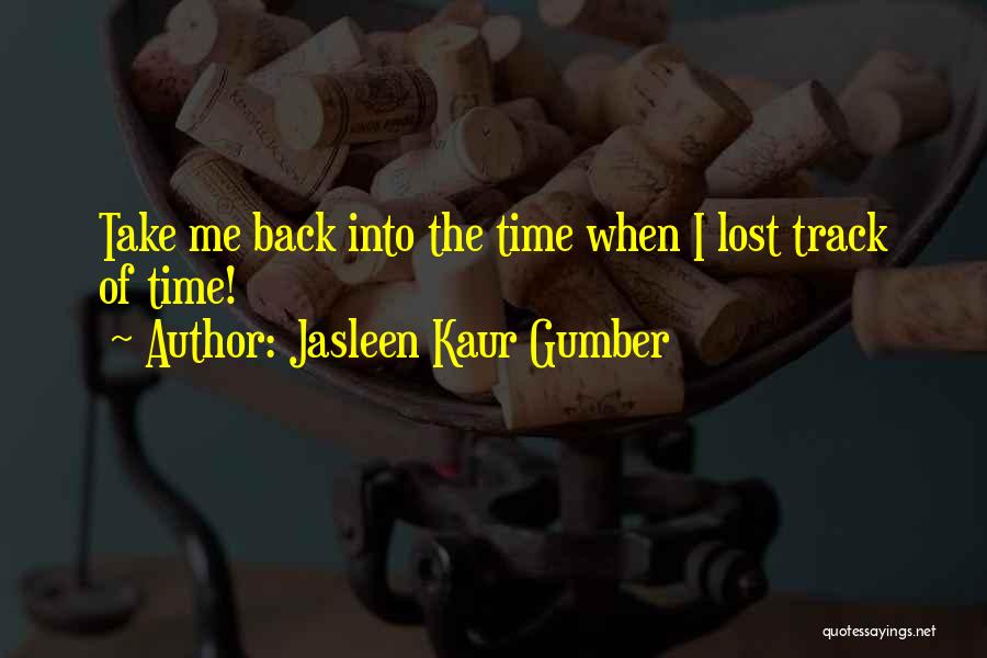 Jasleen Kaur Gumber Quotes 672939