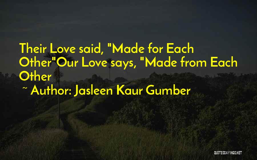 Jasleen Kaur Gumber Quotes 973471