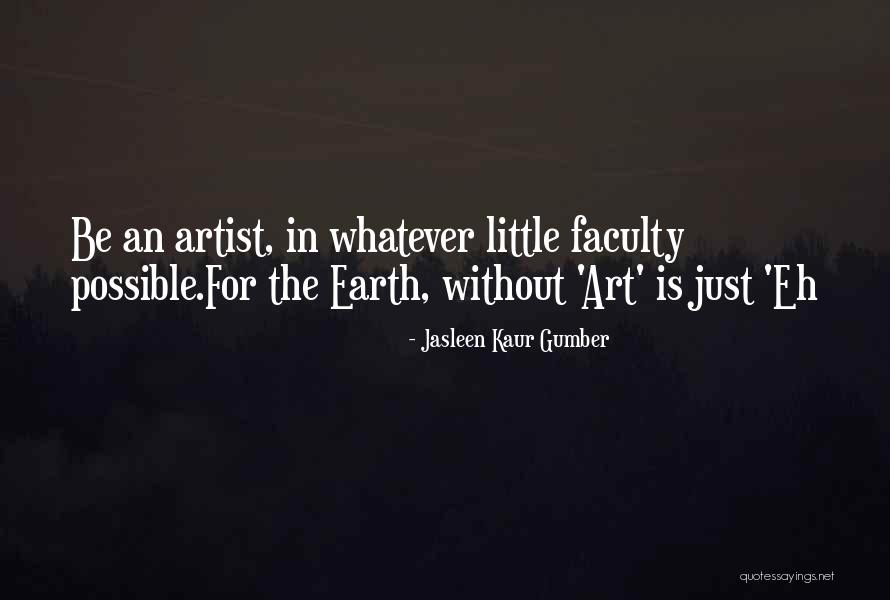 Jasleen Quotes By Jasleen Kaur Gumber Jasleen Quotes By Jasleen Kaur Gumber