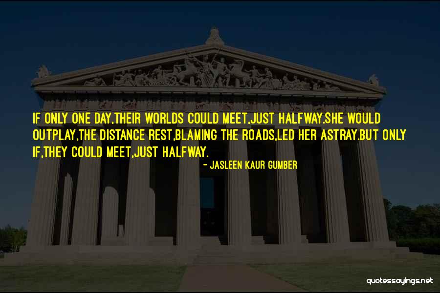 Jasleen Quotes By Jasleen Kaur Gumber Jasleen Quotes By Jasleen Kaur Gumber