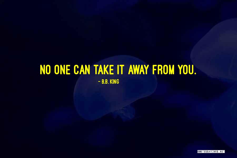 Jasmeen Chauhan Quotes By B.B. King Jasmeen Chauhan Quotes By B.B. King