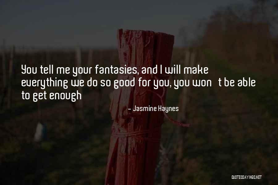 Jasmine Haynes Quotes 1268943