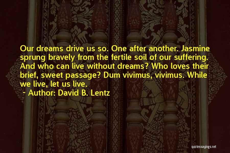 Jasmine Quotes By David B. Lentz