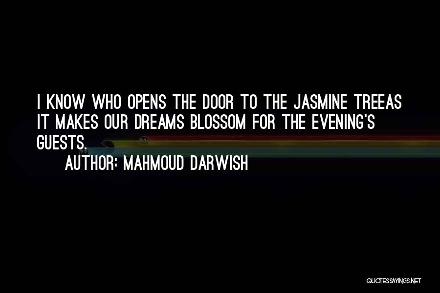 Jasmine Quotes By Mahmoud Darwish
