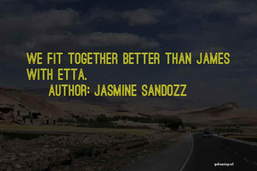 Jasmine Sandozz Quotes 1242616