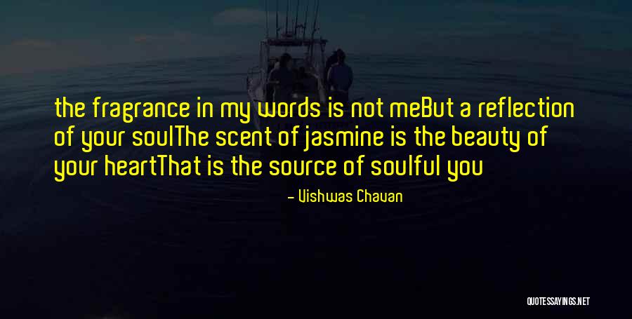 Jasmine V Love Quotes By Vishwas Chavan Jasmine V Love Quotes By Vishwas Chavan