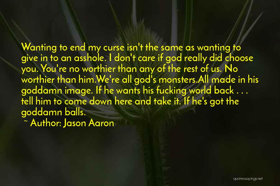 Jason Aaron Quotes 1076148