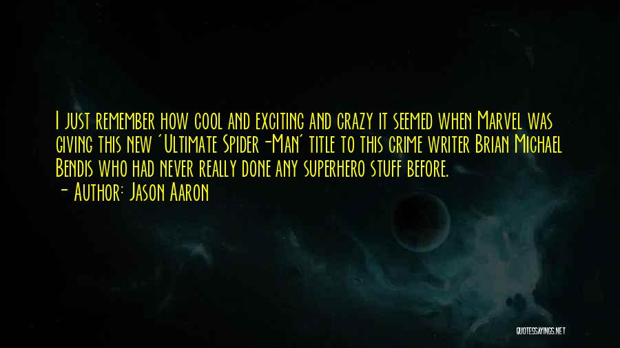 Jason Aaron Quotes 1299202