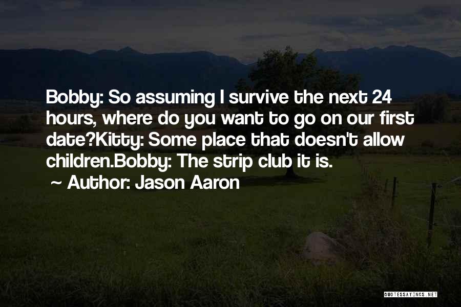Jason Aaron Quotes 1544071