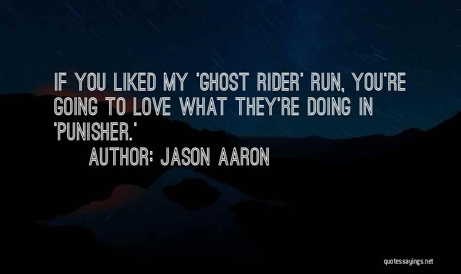 Jason Aaron Quotes 1626999