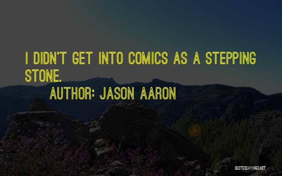 Jason Aaron Quotes 1770974
