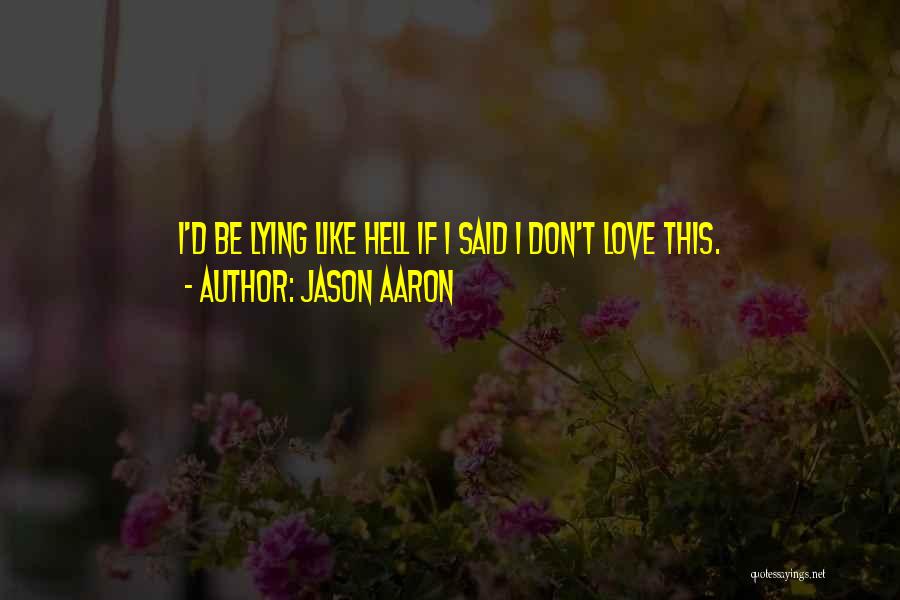 Jason Aaron Quotes 294310