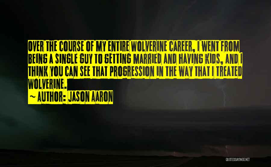 Jason Aaron Quotes 815606