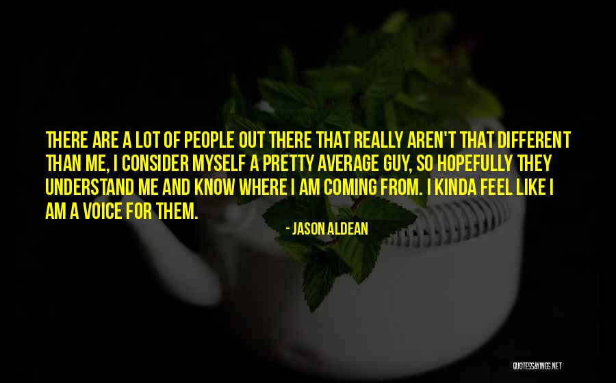 Jason Aldean Quotes 1107490 Jason Aldean Quotes 1107490