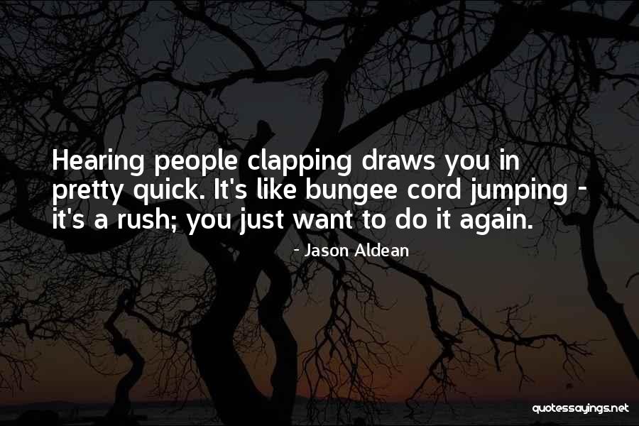 Jason Aldean Quotes 1349815