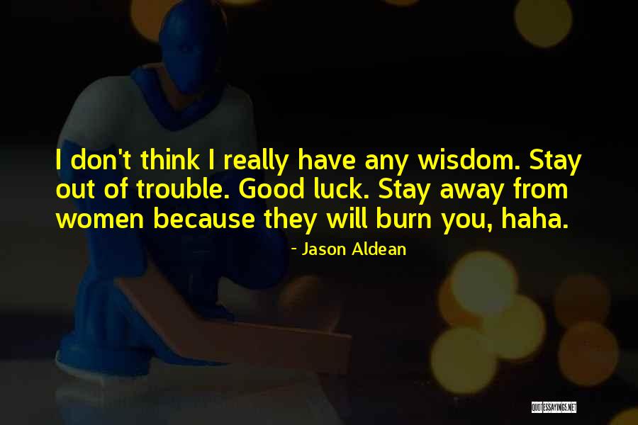 Jason Aldean Quotes 1381294