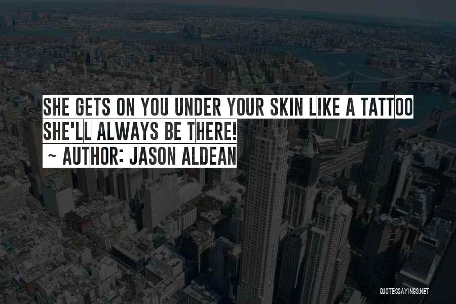 Jason Aldean Quotes 147649