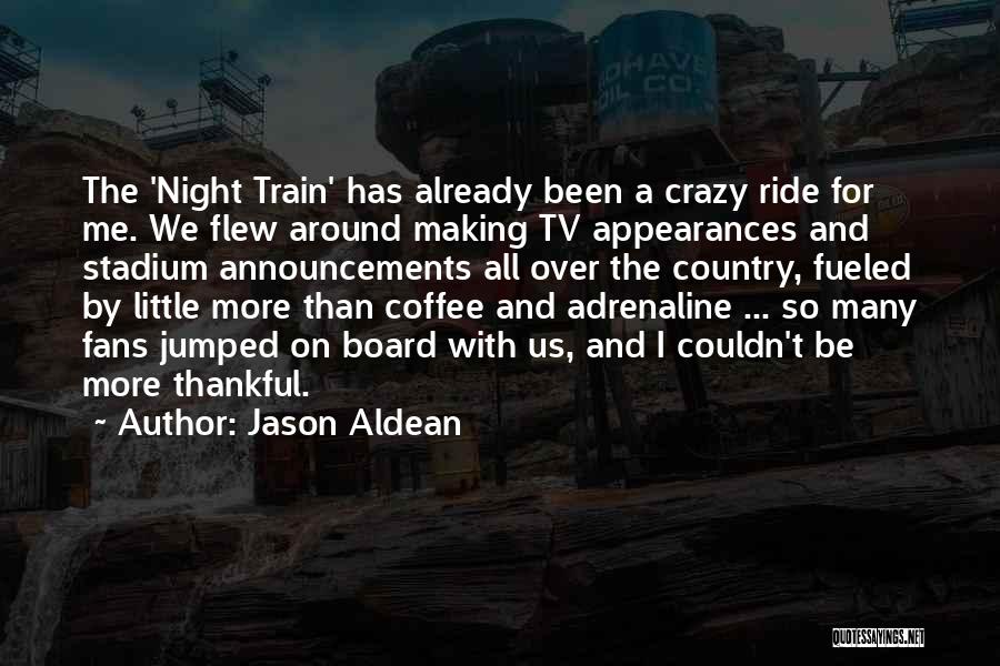 Jason Aldean Quotes 1481489