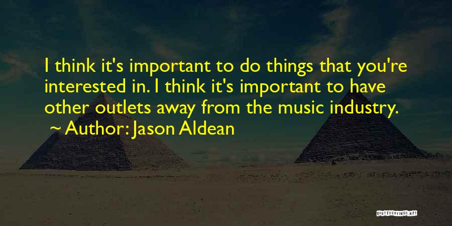 Jason Aldean Quotes 1719908