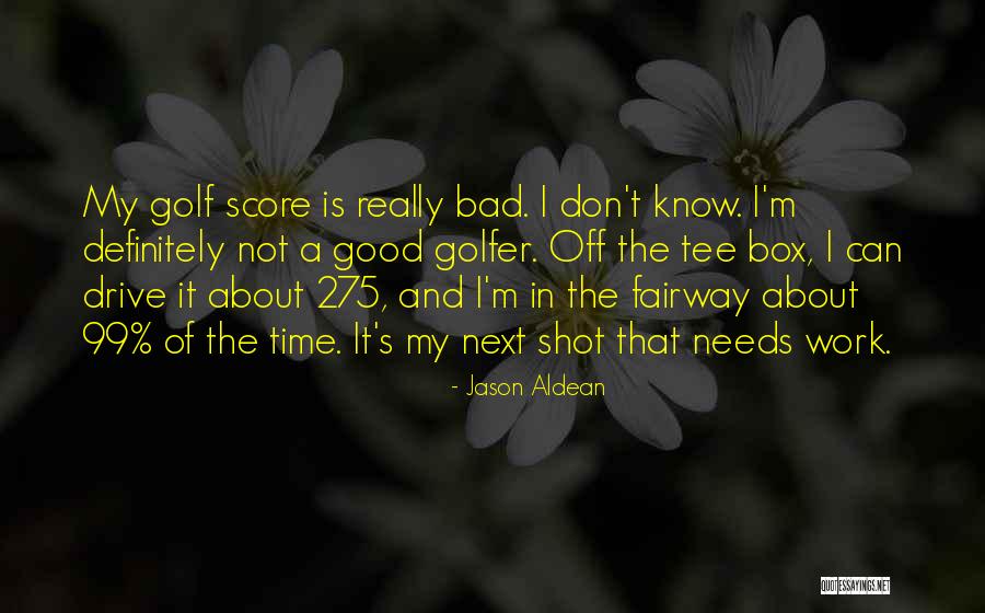 Jason Aldean Quotes 1774858